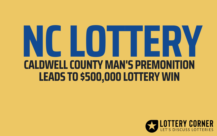 Caldwell County Man's Premonition Leads to $500,000 Lottery Win!