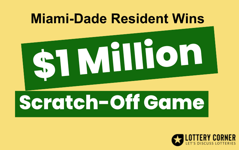 MIAMI-DADE RESIDENT WINS $1 MILLION IN SCRATCH-OFF GAME
