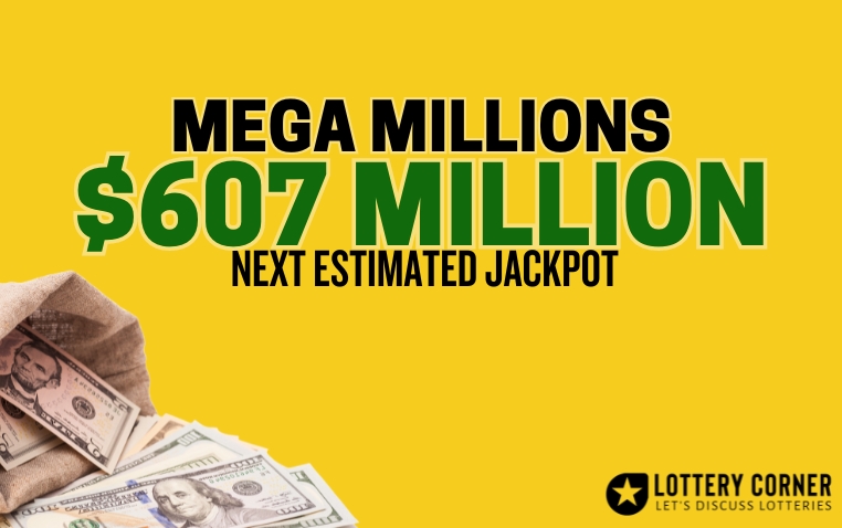Mega Millions Jackpot Surpasses $607 Million!