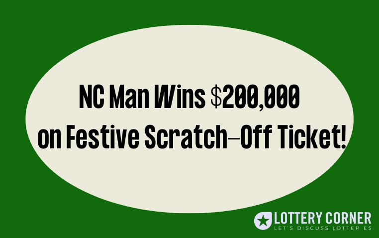 NC Man Wins $200,000 on Festive Scratch-Off Lottery Ticket On Christmas Eve!