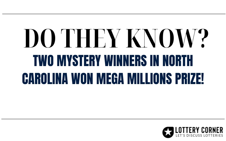 Two Mystery Winners in North Carolina Won Mega Millions Prize!