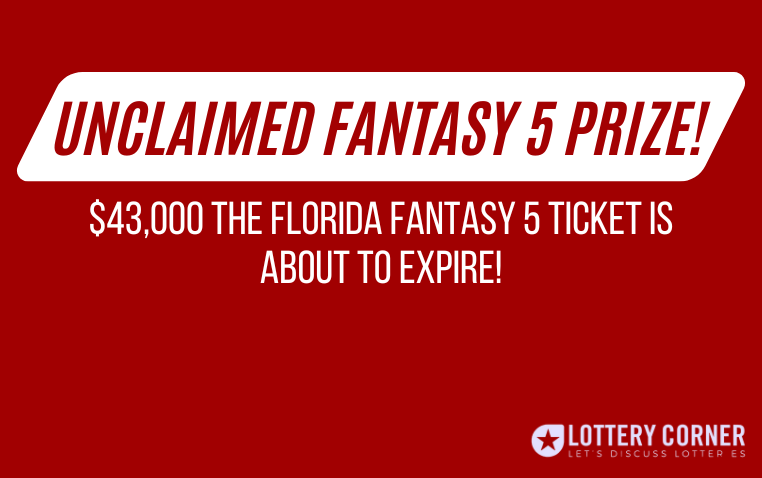 Unclaimed $43,586.20 FANTASY 5 Prize Awaits Winner in Florida!