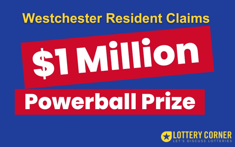 WESTCHESTER RESIDENT CLAIMS $1 MILLION POWERBALL PRIZE