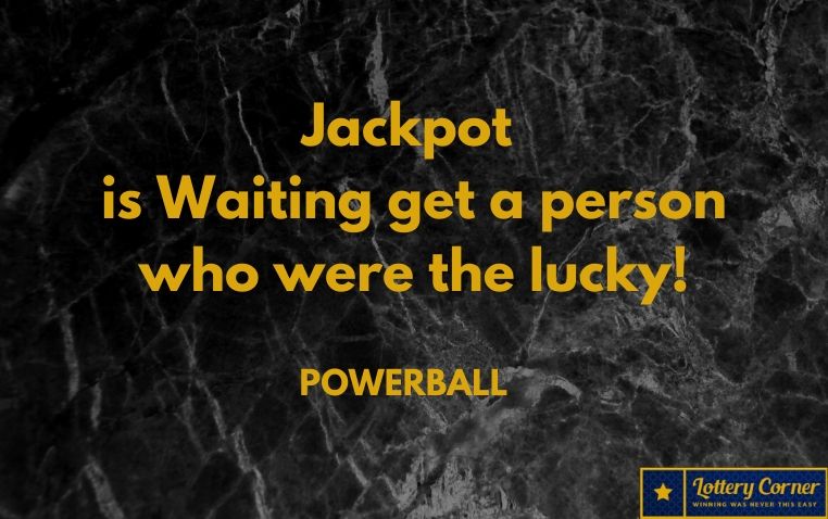 Waiting a jackpot to get a person who were the lucky! On Saturday-Jul04-2020 Checkout the Powerball numbers