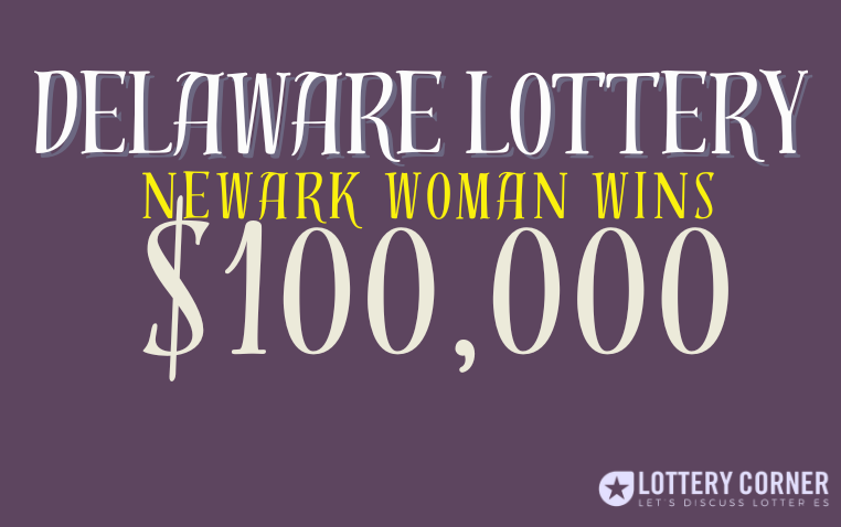 Newark Woman Wins $100K in Delaware Lottery's $100 Grand Blowout!