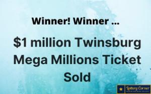 Winner! Winner ... $1 million Twinsburg Mega Millions Ticket Sold