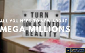 All you need to know About Mega Millions