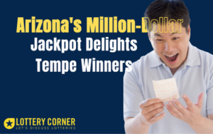 Arizona's Million-Dollar Jackpot Delights Tempe Winners