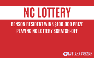 Benson Resident Wins $100,000 Prize Playing NC Lottery Scratch off