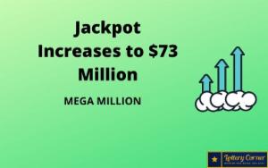 MegaMillion numbers for July3rd, Friday; jackpot increases to $73 million
