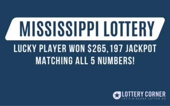 Lucky Player in Mississippi Won $265,197 Jackpot Matching All 5 Numbers!