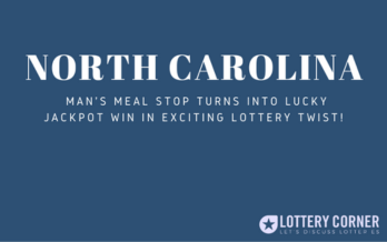 NC Man's Meal Stop Turns into Lucky Jackpot Win in Exciting Lottery Twist!