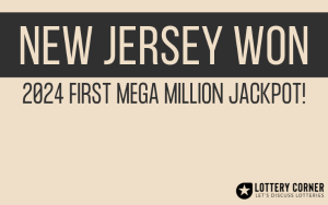 New Jersey claims the first Mega Millions jackpot of 2024!