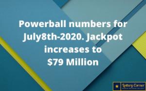 Powerball numbers for July8th, 2020; jackpot increases to $79 million