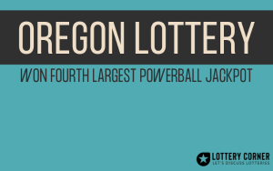 The Oregon lottery won the fourth-largest Powerball jackpot!
