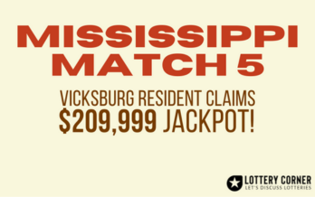 Vicksburg Resident Claims $209,999 in Mississippi Match 5 Jackpot!
