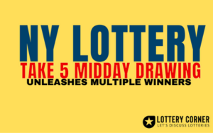 TAKE 5 Midday drawing unleashes multiple winners in ny lottery excitement!