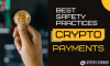 Best Safety Practices for Crypto Payments
