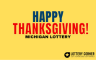 THANKSGIVING PAUSE: MICHIGAN LOTTERY OFFICES TAKE A BREAK IN GRATITUDE