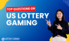 Top Questions on US Lottery Gaming